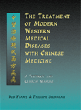 Treatment of Modern Western Diseases  With Chinese Medicine: A Textbook & Clinical Manual