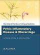 The Clinical Practice of Chinese Medicine: Pelvic Inflammatory Disease & Miscarriage