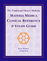 The Traditional Chinese Medicine Materia Medica Clinical Reference & Study Guide