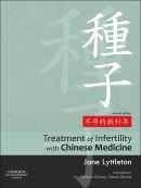 Treatment of Infertility with Chinese Medicine, 2nd Edition