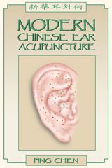 Modern Chinese Ear Acupuncture