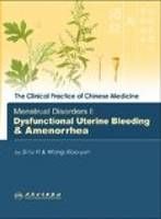Menstrual Disorders v. 1: Dysfunctional Uterine Bleeding and Amenorrhea