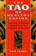 The Tao of Healthy Eating: Dietary Wisdom According to Traditional Chinese Medicine