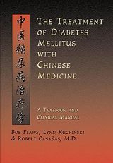 The Treatment of Diabetes Mellitus with Chinese Medicine