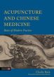 Acupuncture and Chinese Medicine:  Roots of Modern Practice 