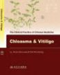 The Clinical Practice of Chinese Medicine: Chloasma & Vitiligo