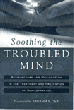 Soothing The Troubled Mind