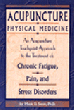 Acupuncture Physical Medicine: An Acupuncture Touchpoint Approach to the Treatment of Chronic Fatigue, Pain and Stress Disorders
