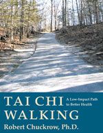 Tai Chi Walking - A Low Impact Path To Better Health
