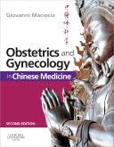 Obstetrics and Gynecology In Chinese Medicine, 2nd Edition
