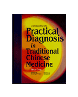 Practical Diagnosis In Traditional Chinese Medicine