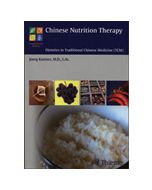 Chinese Nutrition Therapy: Dietetics in Traditional Chinese Medicine