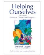 Helping Ourselves: A Guide To Traditional Chinese Food Energetics