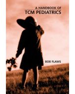 Handbook Of Traditional Chinese Medicine Pediatrics 2nd Ed