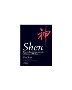 Shen: Psycho-Emotional Aspects of Chinese Medicine