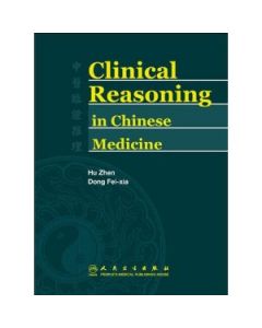 Clinical Reasoning in Chinese Medicine 