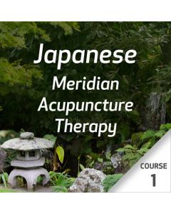 Japanese Meridian Acupuncture Therapy - Course 1
