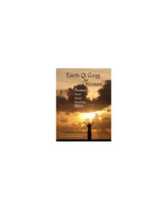 Earth Qigong for Women: Awaken Your Inner Healing Power