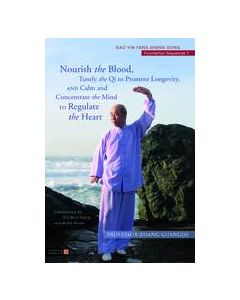 Nourish the Blood, Tonify the Qi to Promote Longevity, and Calm and Concentrate the Mind to Regulate the Heart