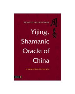 Yijing, Shamanic Oracle of China