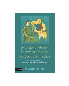 Developing Internal Energy for Effective Acupuncture Practice