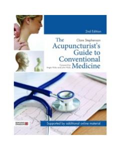 The Acupuncturist's Guide to Conventional Medicine, Second Edition