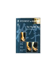Student to Master: Tui Na the Art DVD