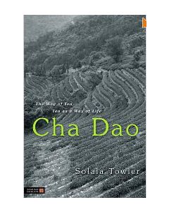 Cha Dao: The Way of Tea, Tea as a Way of Life 