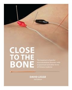Close to the Bone: The Treatment of Musculoskeletal Disorders (3rd edition)