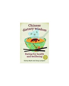 Chinese Dietary Wisdom - Eating for Health and Wellbeing