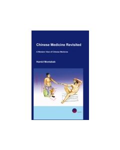 Chinese Medicine Revisited   A Western View of Chinese Medicine 