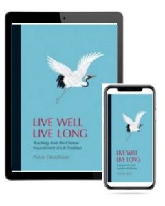 Live Well Live Long: Teachings from the Chinese Nourishment of Life Tradition - eBook format