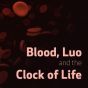 Blood, Luo, and the Clock of Life