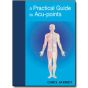 A Practical Guide to Acupoints