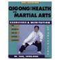 Qigong For Health and Martial Arts