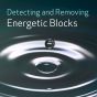 Detecting and Removing Energetic Blocks
