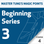 Master Tung's Magic Points: Beginning Series 3 - Course 4