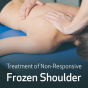 Treatment of Non-Responsive Frozen Shoulder