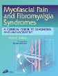 Myofascial Pain and Fibromyalgia Syndromes