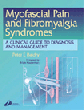 Myofascial Pain and Fibromyalgia Syndromes