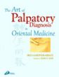 The Art of Palpatory Diagnosis in Oriental Medicine