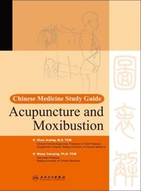 Chinese Medicine Study Guide Acupuncture and Moxibustion
