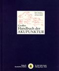 Der Grosses Handbuch der Akupunktur