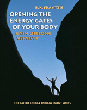 Opening the Energy Gates of Your Body: Gain Lifelong Vitality (The Tao of energy enhancement series)